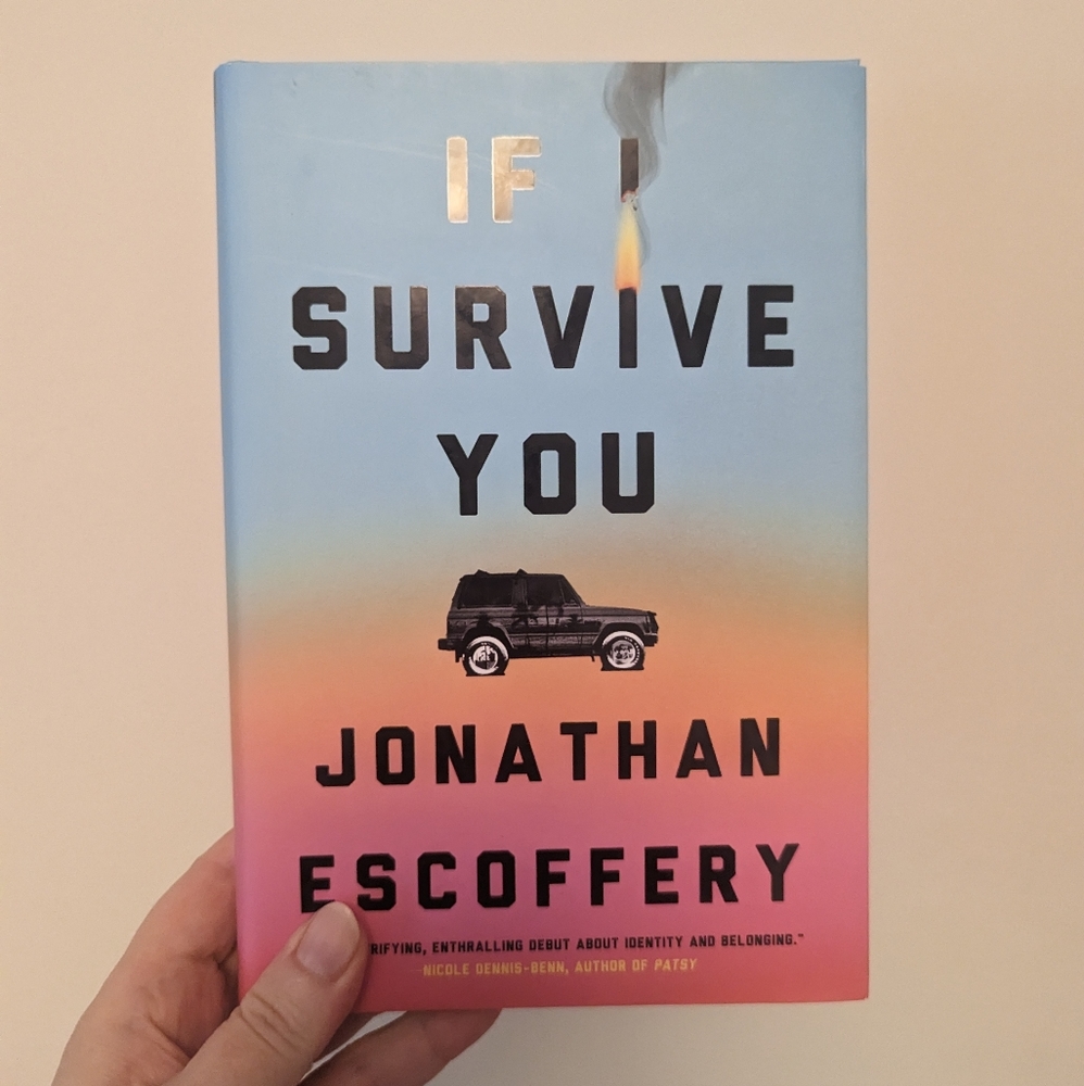 If I Survive You by Jonathan Escoffery (fiction book)